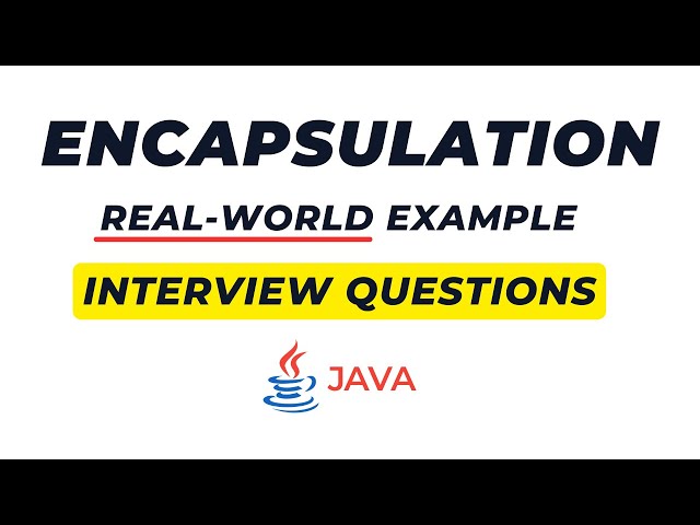 Java Encapsulation Real World Example | OOPs | Java Interview Questions 2026