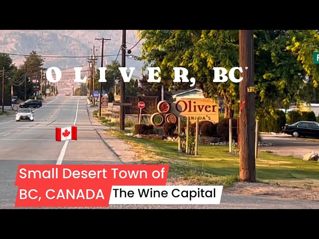 OLIVER, BC | Small Desert Town in Okanagan Valley | Wine Capital of Canada