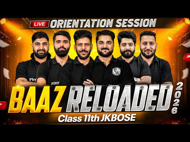Baaz Reloaded 2026 🔥 Most Power-Packed Batch for Class 11th JKBOSE | Batch Orientation