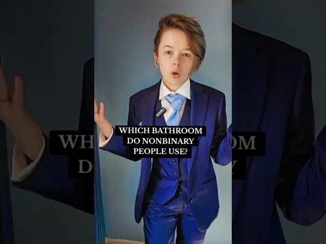 WHAT BATHROOM DO NONBINARY PEOPLE USE?