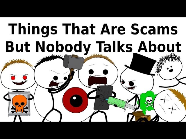 Things That Are Scams But Nobody Talks About
