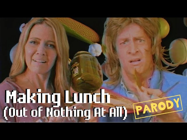 Making Lunch (Out of Nothing at All) - Air Supply Parody