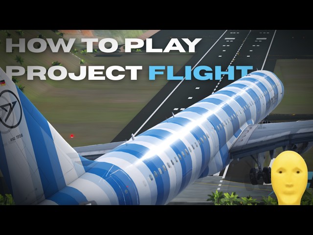 How to play project flight. [PC USERS] | New Update | New Physics