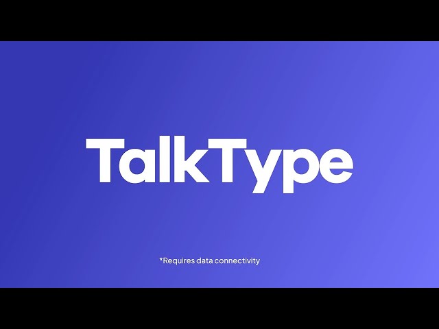 TalkType and Phone App Quick Tutorial