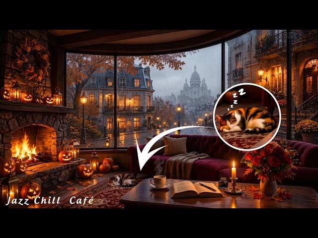 Cozy Halloween Jazz 🎃🔥 Rainy Paris Café & Fireplace Ambience | Relaxing Autumn Jazz