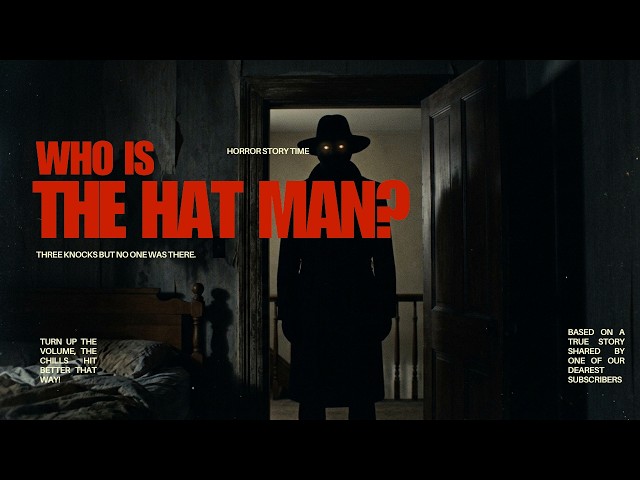 He Stands In The Corner Of Your Room: The Terrifying Mystery of The Hat Man