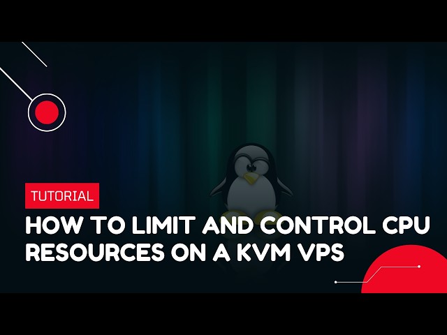 How to Limit and Control CPU Resources on a KVM VPS | VPS Tutorial