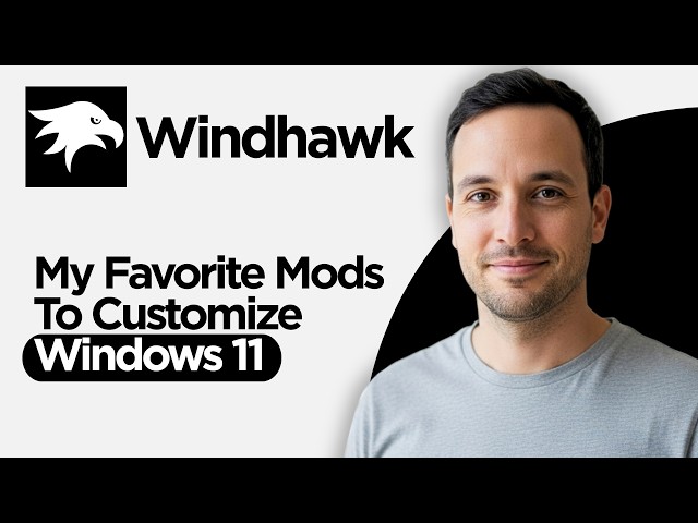 My Favorite Windhawk Mods to Customize Windows 11 (2026 Full Guide)