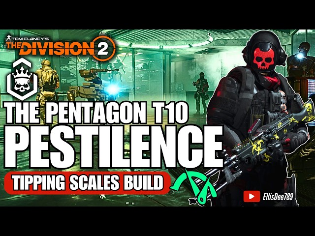 The Pentagon | T10 Escalation | PESTILENCE Tipping Scales DPS Build - The Division 2