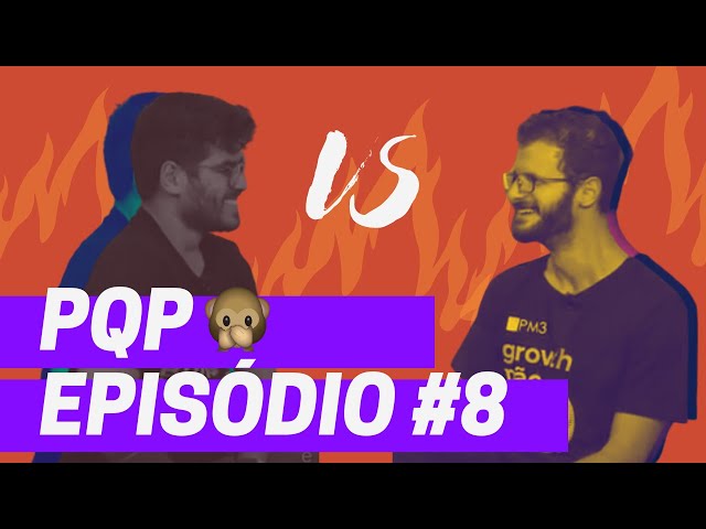 PQP - Episódio #8 - Bernardo Srulzon