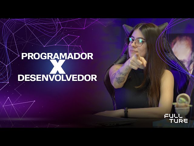 Programador Ou Desenvolvedor? | Mercado e Carreira