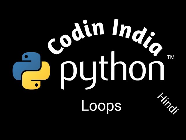 Loops in python || for loop || while loop || python tutorial || coding india || python full course