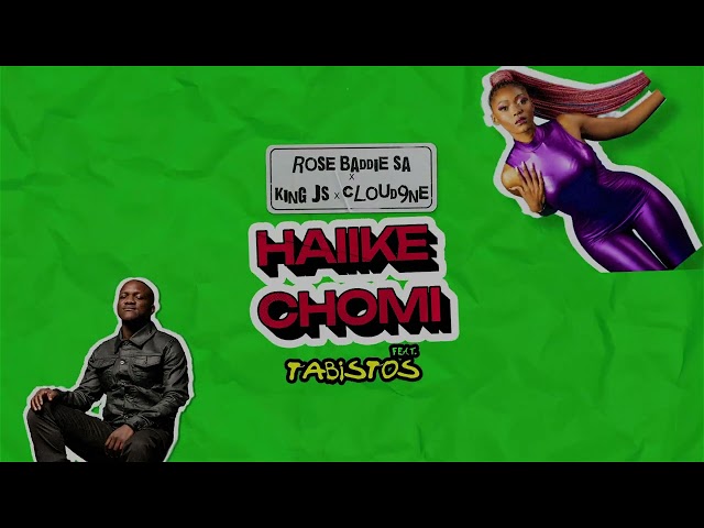 Rose Baddie SA, King JS & Cloud9ne - Haiike Chomi (feat. TABISTOS) [Psuedo Video]
