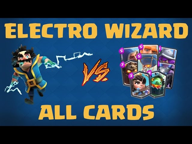 Electro Wizard vs All Cards in Clash Royale | Electro Wizard Gameplay