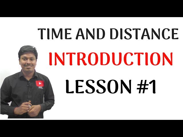 Time and Distance _LESSON #1(Introduction)