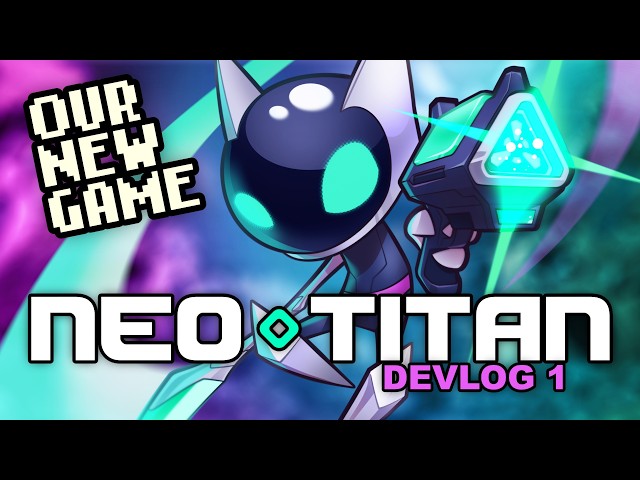 Our New Game | NEO TITAN Devlog 1