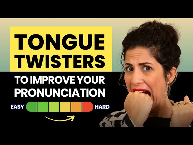 Tongue twisters to improve your pronunciation: From EASY to HARD