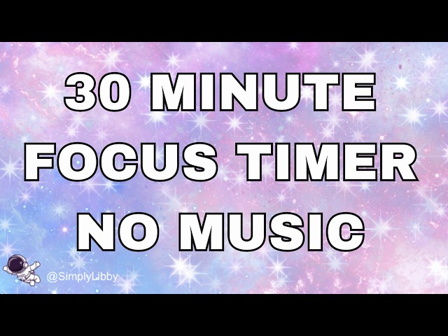 30- Minute Timer- NO MUSIC | Timers for ADHD-No mid roll ads!