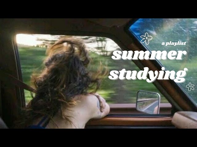studying in the summer | a playlist