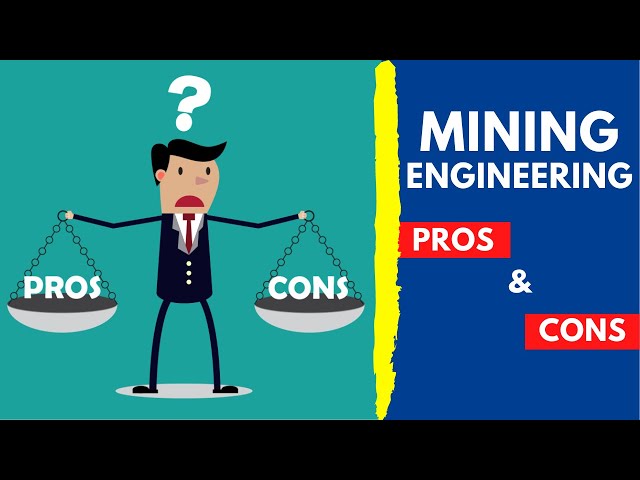 Pros and Cons of Mining Engineering
