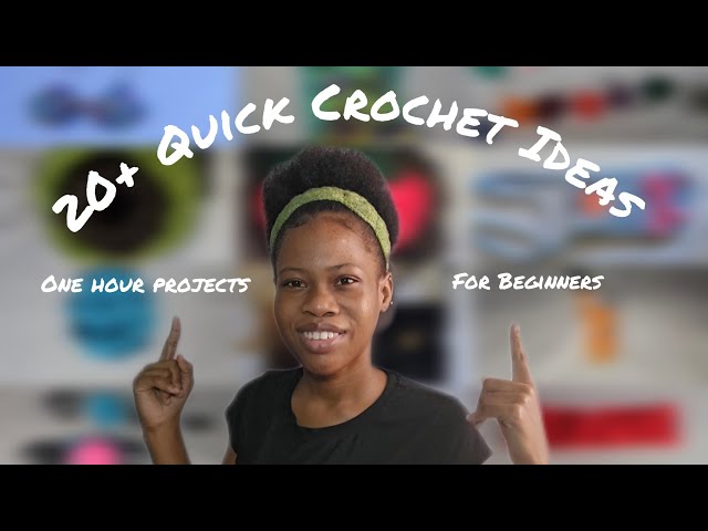 20+ Quick & Easy Crochet Projects| Free Tutorials