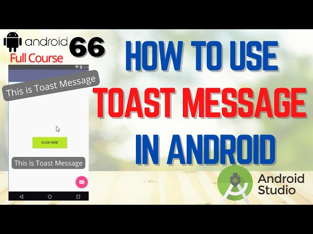 Create Alert Message in Android Studio with TOAST | TOAST message box | How to Use TOAST in Android