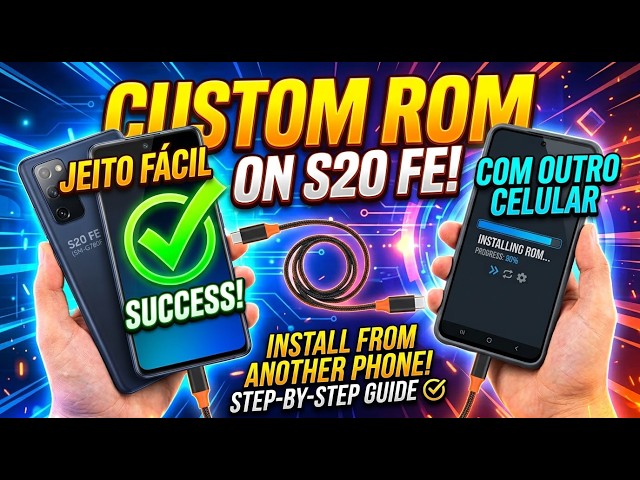 How to install a Custom ROM - S20 FE (Using another phone)