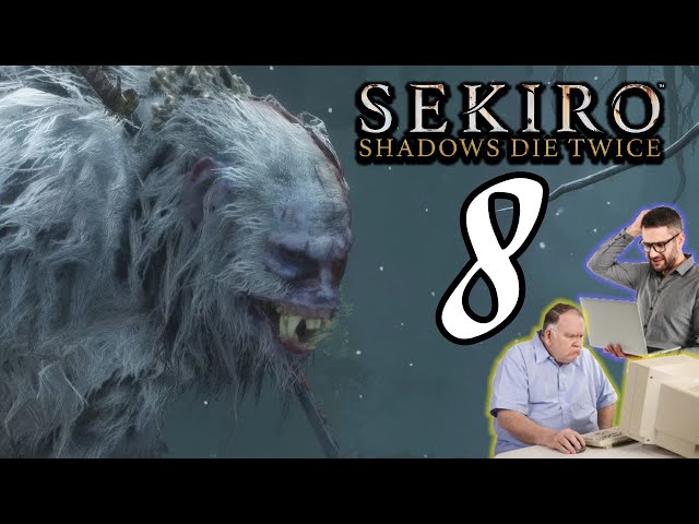 2 GROWN MEN Play Sekiro: Shadows Die Twice | EP 8: Gooner Ape
