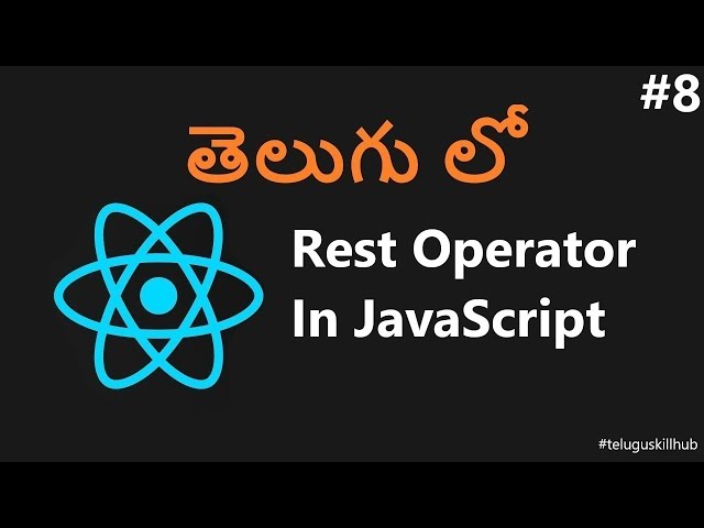 How to Use Rest Operator in JavaScript in telugu - 8 - ReactJs in telugu