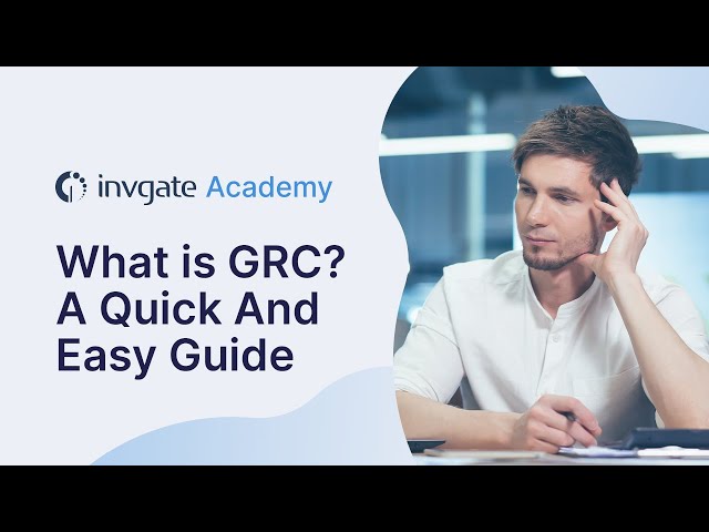 What is GRC? Governance, Risk, And Compliance in 8 Minutes