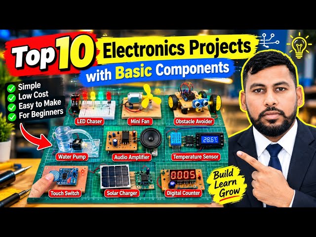 Top 10 Electronics Projects with Basic Components