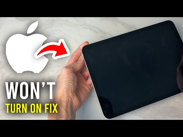 How To Fix iPad Won't Turn On - Full Guide