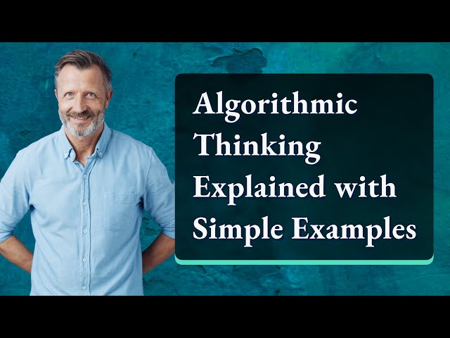 Algorithmic Thinking Explained with Simple Examples