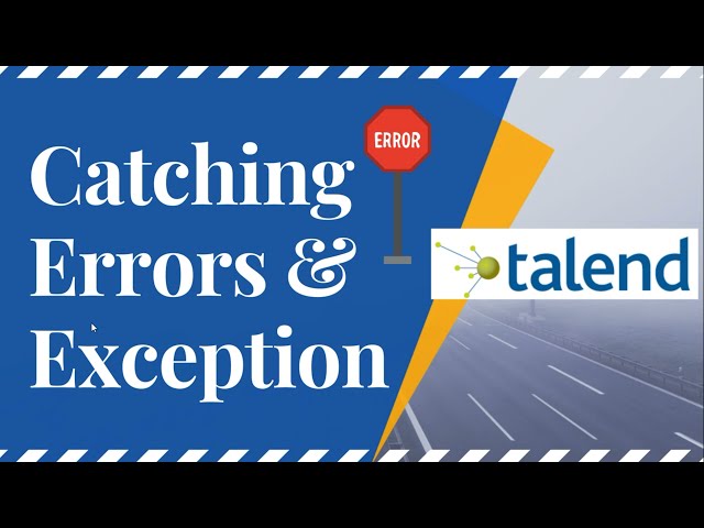 🆕Error Handling And Logging In Talend | Exceptions | Error Handling And Logging In Talend 2021