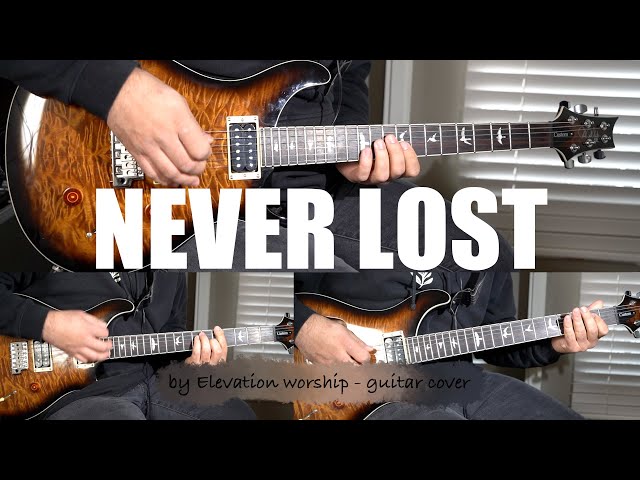 Never Lost - Elevation Worship - guitar cover