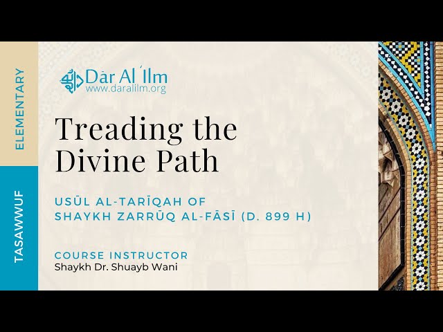 Session 01 | Treading the Divine Path: Usūl al-Tarīqah of Shaykh Zarrūq al-Fāsī | Dr. Shuayb Wani