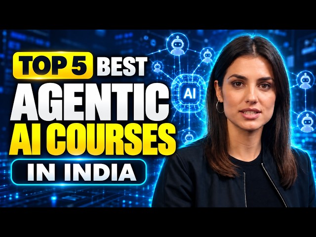 Top 5 Best Agentic AI Courses in India (2026) | LogicMojo AI & ML Course