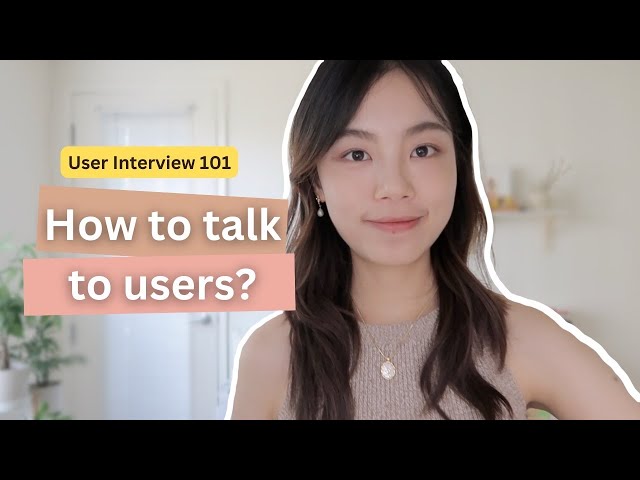 How to talk to users: a practical guide to User interviews