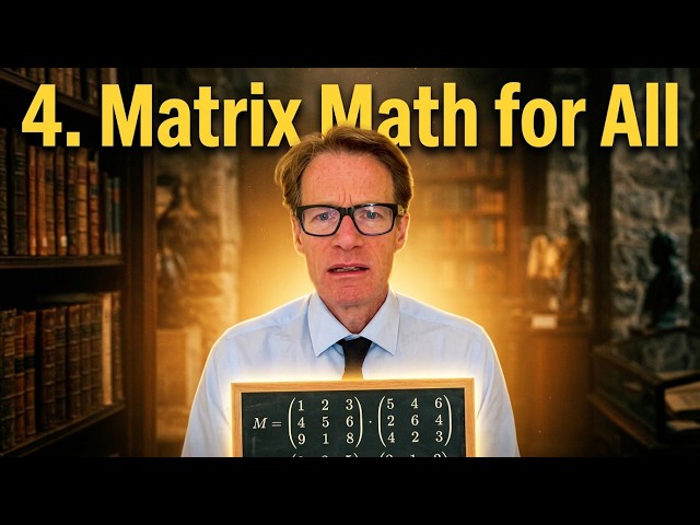 4 Matrix Math for All