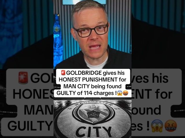 PUNISHMENT for MAN CITY after being found GUILTY of 114 charges!