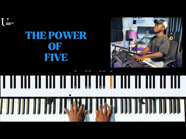 THE POWER OF 5 || ADVANCED PIANO TUTORIALS ||