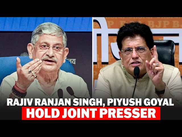 LIVE: Commerce Minister Piyush Goyal, Union Minister Rajiv Ranjan Singh hold joint presser |Congress