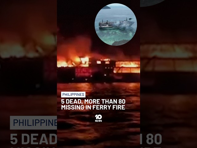 Five Dead, At Least 80 Missing In Philippines Ferry Fire | 10 News