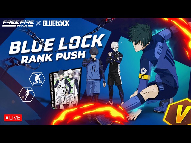 Live - BlueLock Event is Here! - NEW BR RANK SEASON Grandmaster Push - Garena FREEFIRE MAX