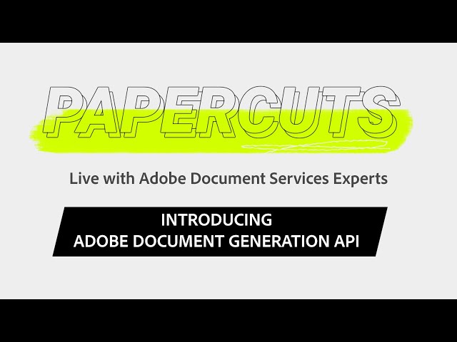 Introducing Adobe Document Generation API (Paper Clips)