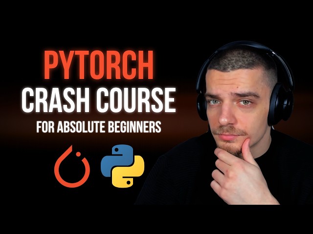 PyTorch Crash Course:  Deep Learning in Python
