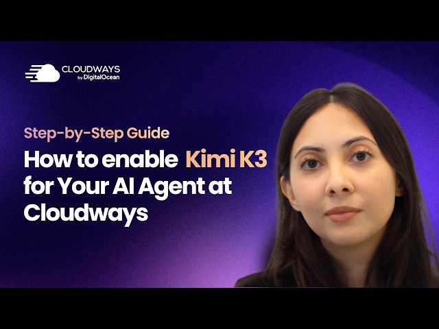 Run Kimi K3 on Your Cloudways Managed AI Agent