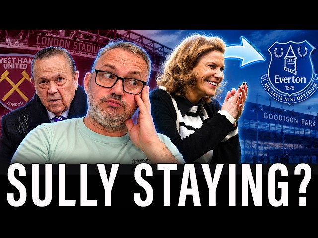 West Ham Could Lose Staveley… And Be STUCK With Sullivan | PCP Eye Everton Move