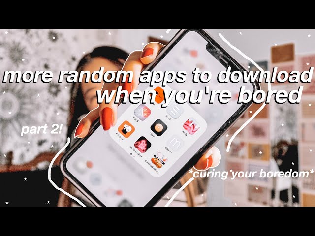 more random apps to download when you're bored