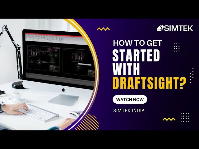 How to get started with Draftsight?